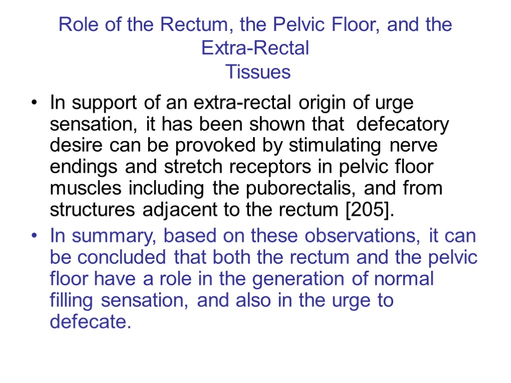 Role of the Rectum, the Pelvic Floor, and the Extra-Rectal Tissues In support of